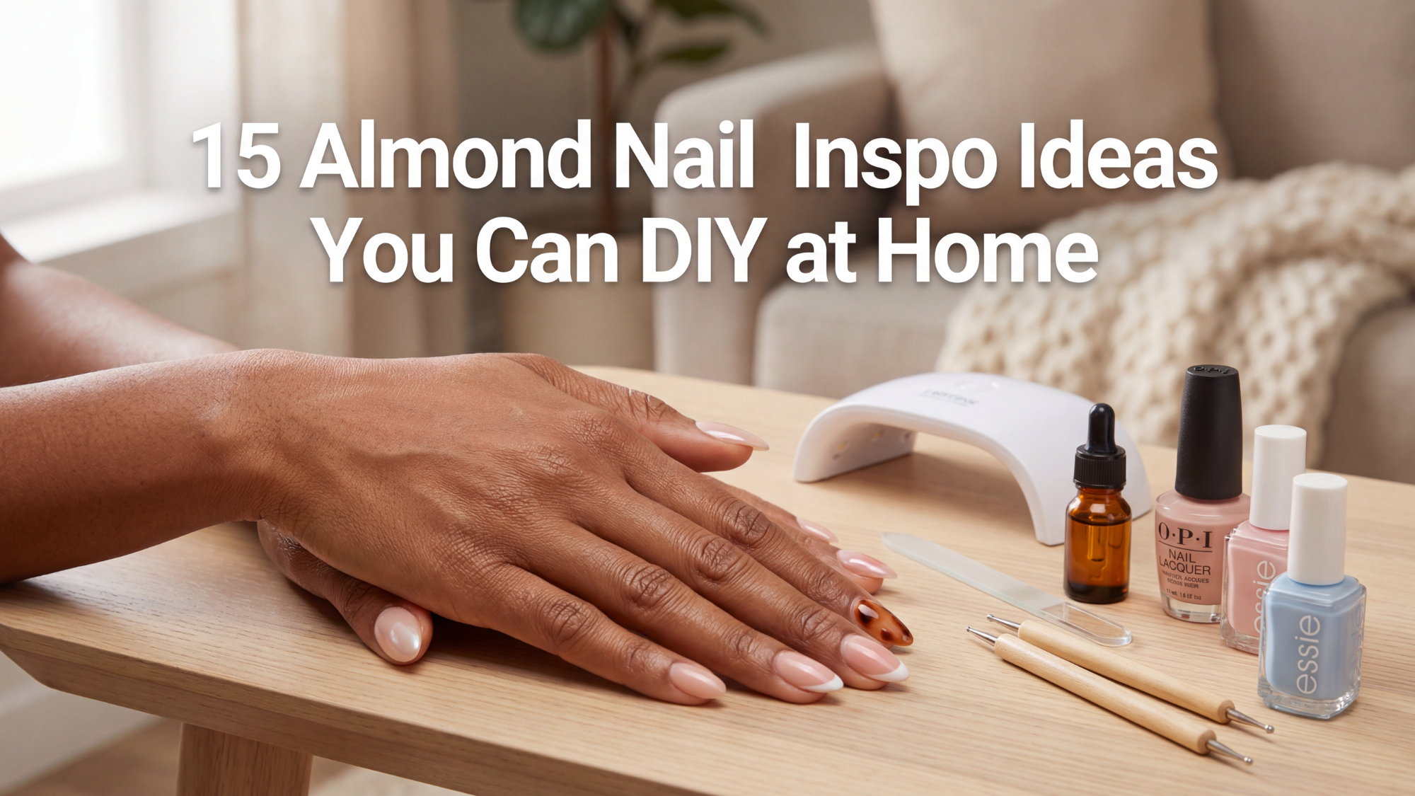 “Hands with almond-shaped nude and French-tip nails resting on a table beside DIY nail tools, gel polish bottles, and a UV lamp.”